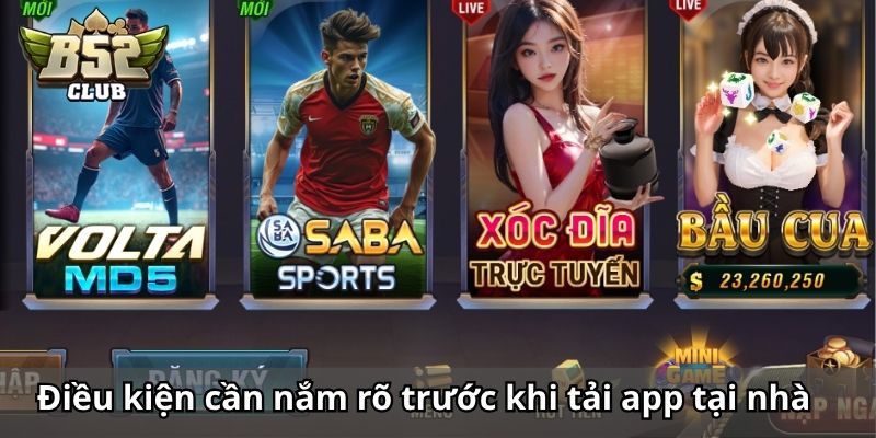 Điều kiện cần nắm rõ trước khi tải app tại nhà